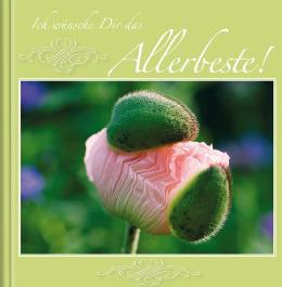 Geschenkbuch &raquo;Ich w&uuml;nsche dir das Allerbeste!&laquo;, 165x165 mm, Titel
