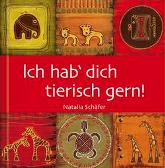 Geschenkbuch &raquo;Ich hab' Dich tierisch gern&laquo;, 165x165 mm, Titel