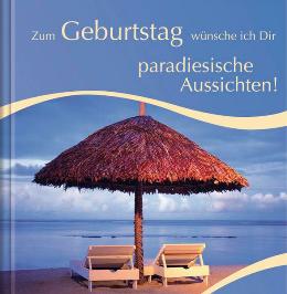 Geschenkbuch &raquo;Zum Geburtstag paradiesische Aussichten&laquo;, 165x165 mm, Titel