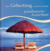 Geschenkbuch &raquo;Zum Geburtstag paradiesische Aussichten&laquo;, 165x165 mm, Titel