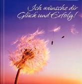 Geschenkbuch &raquo;Ich w&uuml;nsche dir Gl&uuml;ck und Erfolg!&laquo;, 165x165 mm, Titel