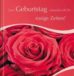 Geschenkbuch &raquo;Zum Geburtstag rosige Zeiten&laquo;, 165x165 mm, Titel