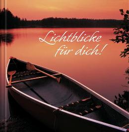 Geschenkbuch &raquo;Lichtblicke f&uuml;r dich!&laquo;, 165x165 mm, Titel