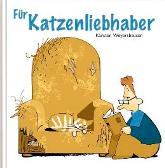 Geschenkbuch &raquo;F&uuml;r Katzenliebhaber&laquo;, 165x165 mm, Titel
