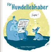 Geschenkbuch &raquo;F&uuml;r Hundeliebhaber&laquo;, 165x165 mm, Titel